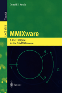 Mmixware: A RISC Computer for the Third Millennium - Knuth, Donald E