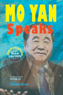 Mo Yan Speaks: Lectures and Speeches by the Nobel Laureate from China