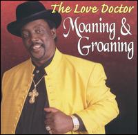 Moaning and Groaning - The Love Doctor