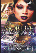 Mob Life: Addicted to His Love