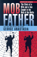 Mobfather: The Story of a Wife and a Son Caught in the Web of the Mafia