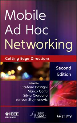 Mobile Ad Hoc Networking: Cutting Edge Directions - Basagni, Stefano (Editor), and Conti, Marco (Editor), and Giordano, Silvia (Editor)