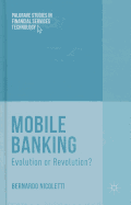 Mobile Banking: Evolution or Revolution?