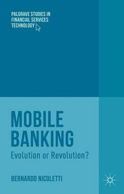 Mobile Banking: Evolution or Revolution? - Nicoletti, B