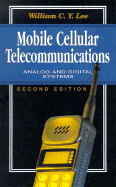 Mobile Cellular Telecommunications: Analog and Digital Systems - Lee, William C Y