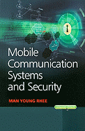 Mobile Communication Systems and Security