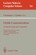 Mobile Communications - Advanced Systems and Components: 1994 International Zurich Seminar on Digital Communications, Zurich, Switzerland, March 8-11, 1994. Proceedings