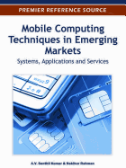 Mobile Computing Techniques in Emerging Markets: Systems, Applications and Services
