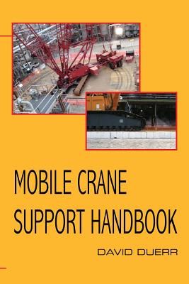 Mobile Crane Support Handbook - Duerr, David