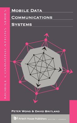 Mobile Data Communications Systems - Wong, Peter, and Britland, David