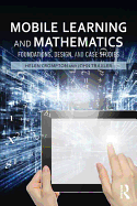 Mobile Learning and Mathematics: Foundations, Design, and Case Studies