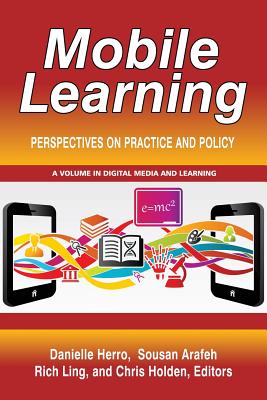 Mobile Learning: Perspectives on Practice and Policy - Herro, Danielle (Editor)