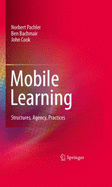 Mobile Learning: Structures, Agency, Practices - Pachler, Norbert