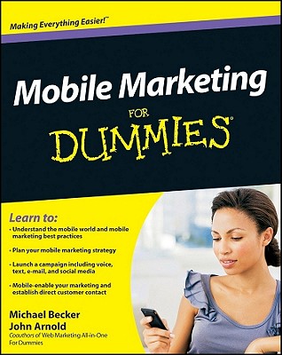 Mobile Marketing for Dummies - Becker, Michael, and Arnold, John, Professor