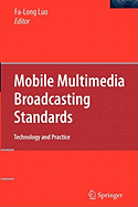 Mobile Multimedia Broadcasting Standards: Technology and Practice