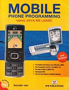 Mobile Phone Programming Using Java ME (J2ME)
