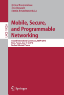 Mobile, Secure, and Programmable Networking: Second International Conference, Mspn 2016, Paris, France, June 1-3, 2016, Revised Selected Papers