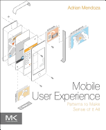 Mobile User Experience: Patterns to Make Sense of It All