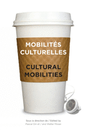 Mobilit?s Culturelles - Cultural Mobilities