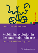 Mobilitatsrevolution in Der Automobilindustrie: Letzte Ausfahrt Digital!