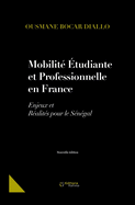 Mobilite tudiante Et Professionnelle En France: Enjeux et Ralits pour le Sngal