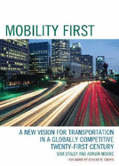 Mobility First: A New Vision for Transportation in a Globally Competitive Twenty-First Century