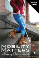 Mobility Matters: Stepping Out in Faith