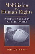 Mobilizing for Human Rights: International Law in Domestic Politics