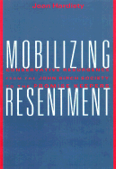 Mobilizing Resentment CL: Conservative Resurgence from the John Birch Society to the Promise Keepers - Hardisty, Jean, and Constance Anderson, and Kleit, Micah (Editor)