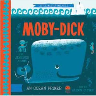 Moby Dick: A BabyLit Ocean Primer - Adams, Jennifer