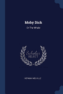 Moby Dick: Or the Whale