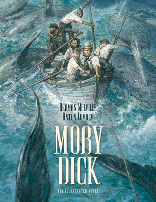 Moby Dick: The Illustrated Novel - Melville, Herman