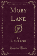 Moby Lane (Classic Reprint)