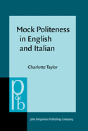 Mock Politeness in English and Italian: A Corpus-Assisted Metalanguage Analysis