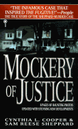 Mockery of Justice: The True Story of the Sam Sheppard Murder Case - Cooper, Cynthia L, and Cooper, James, and Sheppard, Sam Reese