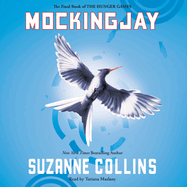 Mockingjay (Hunger Games, Book Three): Volume 3