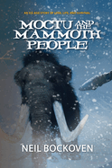 Moctu and the Mammoth People: Illustrated Edition