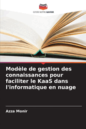 Modle de gestion des connaissances pour faciliter le KaaS dans l'informatique en nuage