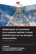 Modlisation et simulation d'un systme hybride  haute fiabilit bas sur les nergies renouvelables