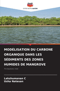 Mod?lisation Du Carbone Organique Dans Les S?diments Des Zones Humides de Mangrove