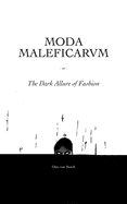 Moda Maleficarum: The Dark Allure of Fashion