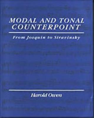 Modal and Tonal Counterpoint: From Josquin to Stravinsky - Owen, Harold