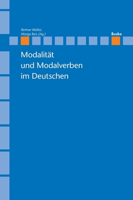 Modalitt und Modalverben im Deutschen - Muller, Reimar (Editor), and Reis, Marga (Editor)