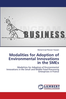 Modalities for Adoption of Environmental Innovations in the SMEs - Yaseen, Muhammad Rizwan