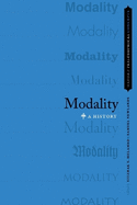 Modality: A History