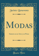 Modas: Sainete En Un Acto y En Prosa (Classic Reprint)