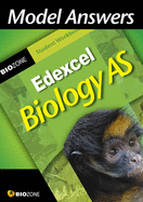 Model Answers Edexcel Biology AS: Student Workbook - Allan, Richard, and Bainbridge-Smith, Lissa, and Greenwood, Tracey