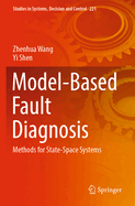 Model-Based Fault Diagnosis: Methods for State-Space Systems