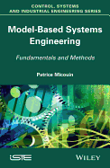 Model Based Systems Engineering: Fundamentals and Methods