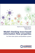 Model checking trace-based information flow properties